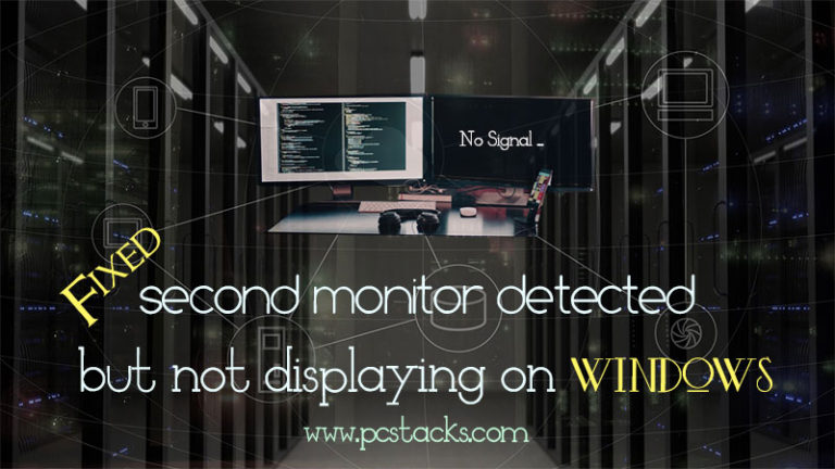 8 Exclusive Steps to Fix second monitor detected but not displaying on