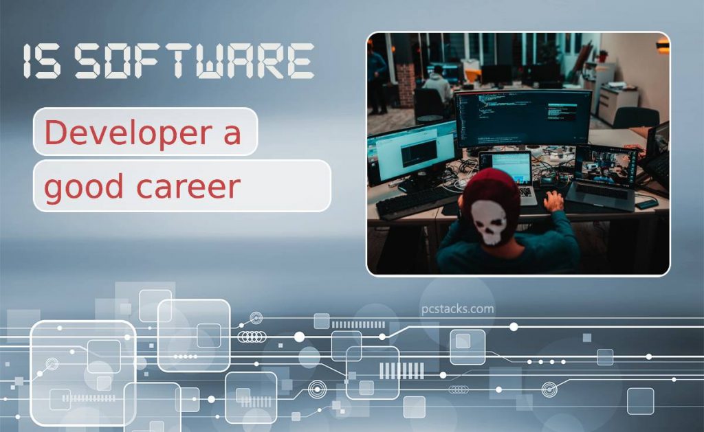 Is Software Developer A Good Career