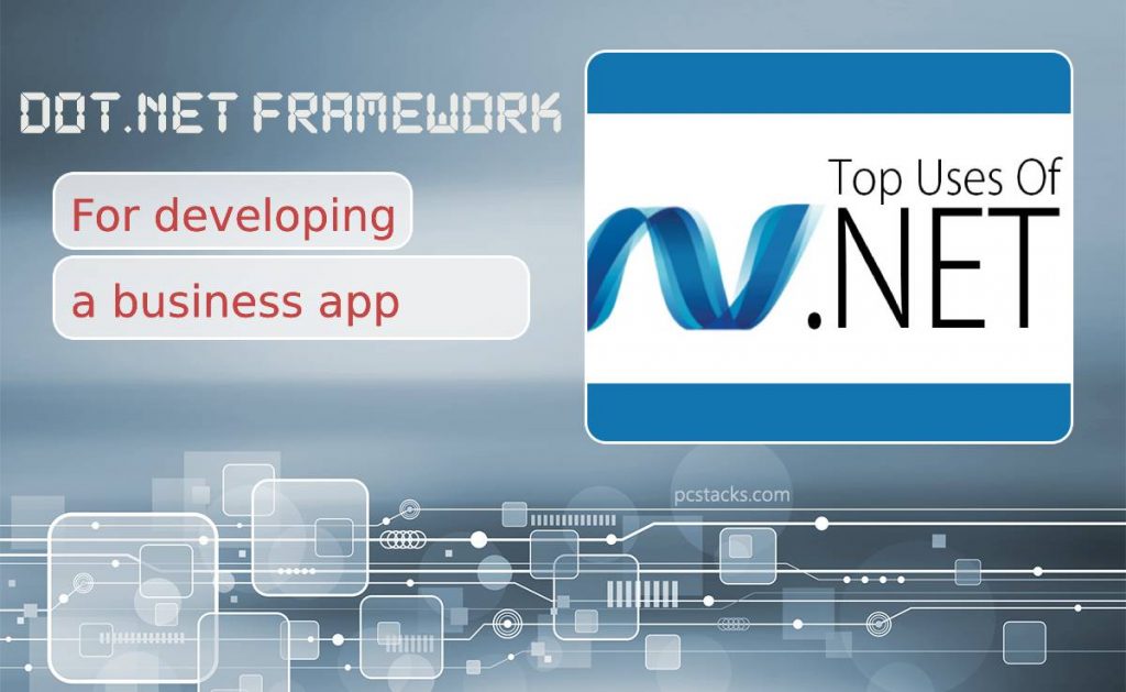 Six Reasons Why You Should Use Dot Net Framework For Developing ...