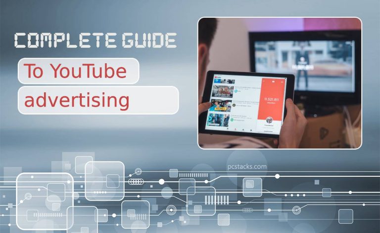 A Simple But Complete Guide To YouTube Advertising