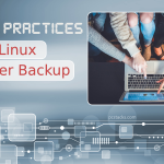 Best Practices for Linux Server Backup