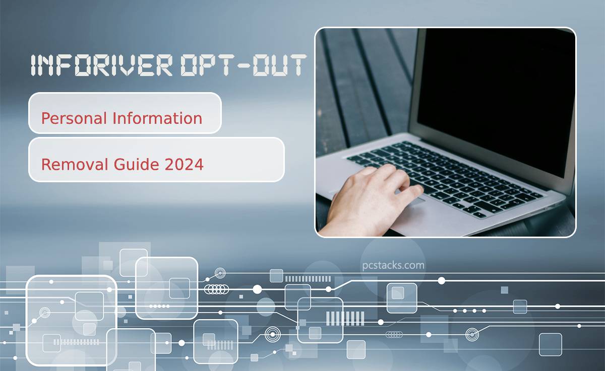 Inforiver Opt-Out: Personal Information Removal Guide 2024 